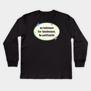 No Tolerance For Intolerance - Antifascist Kids Long Sleeve T-Shirt